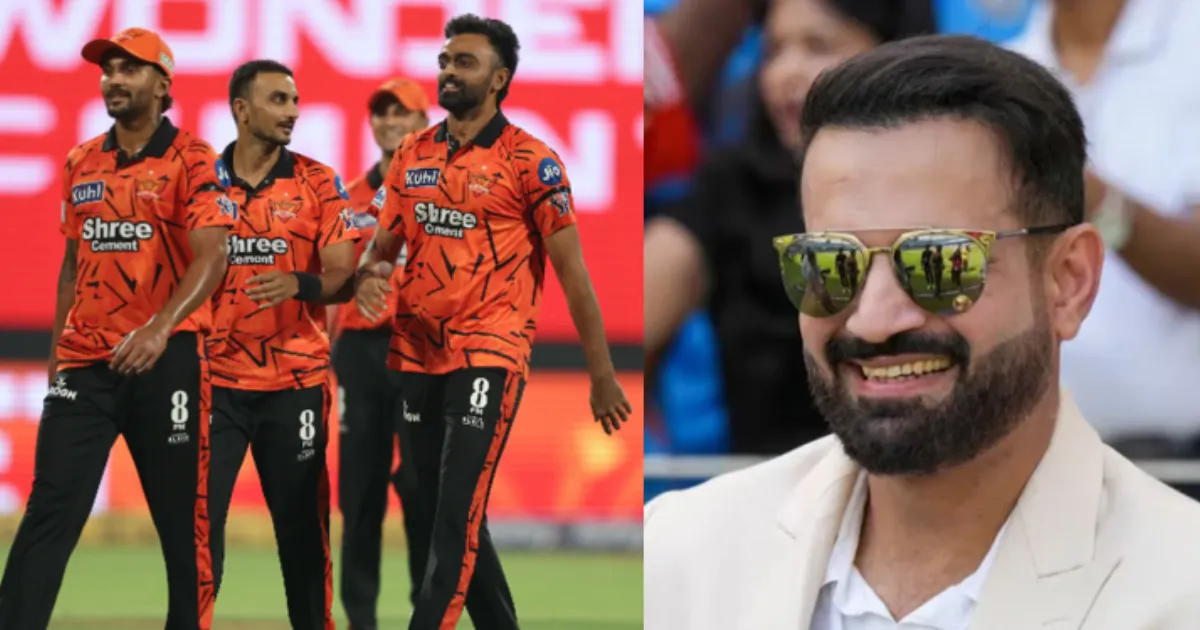 Irfan Pathan Pinpoints SRH's Powerplay Batting as Key Reason Behind IPL 2026 Opening Loss