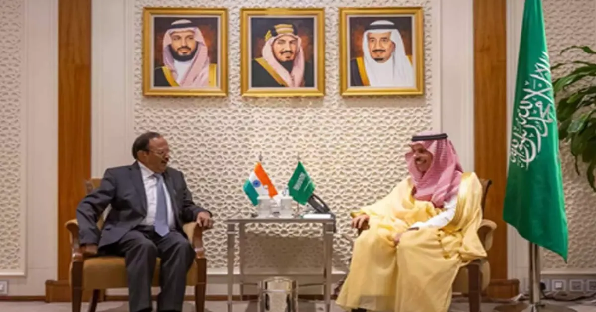 Doval Strengthens India-Saudi Arabia Bilateral Ties Amid Global Security Challenges