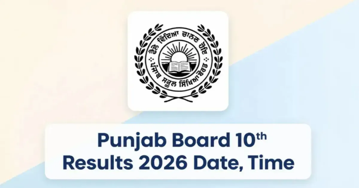 PSEB Class 10 Result 2026 on May 11 at 12:30 PM, Class 12 on May 12