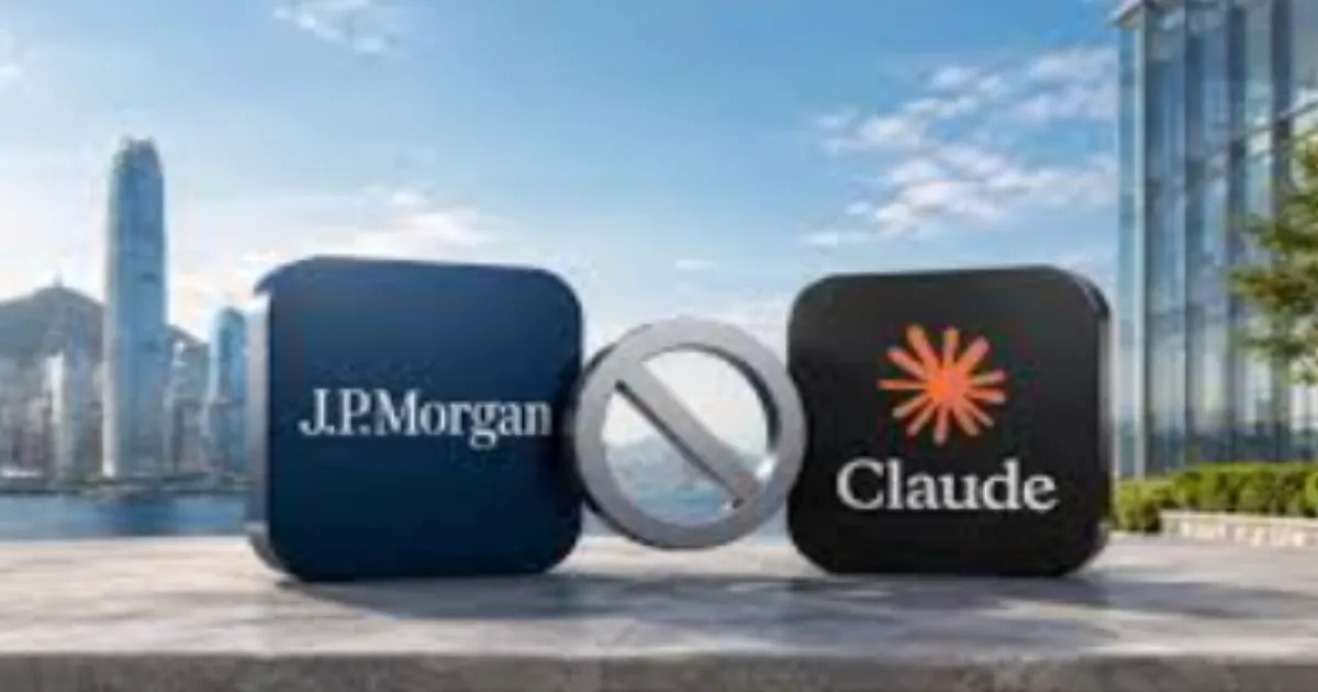 JPMorgan Chase Removes Anthropic Claude Models from Hong Kong Employee Approvals