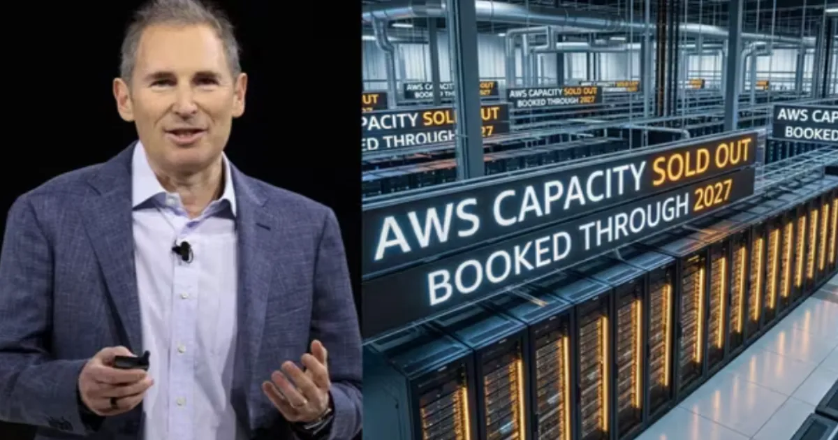 AWS Capacity Sold Out For 2026, Mostly Booked For 2027: Amazon CEO