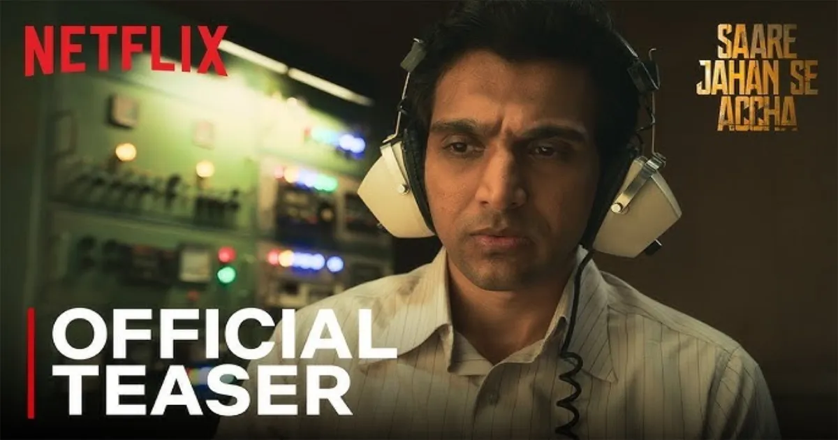 netflixs-saare-jahan-se-accha-premieres-august-13